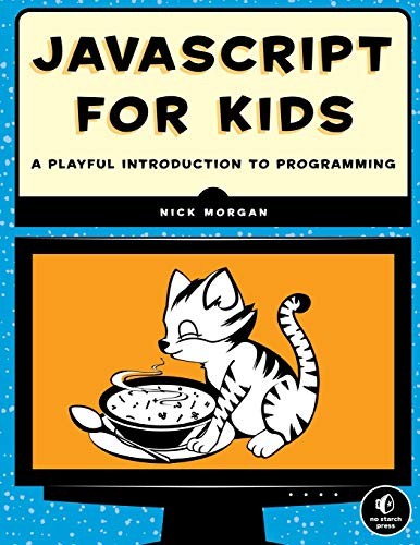 JavaScript for Kids: A Playful Introduction to Programming