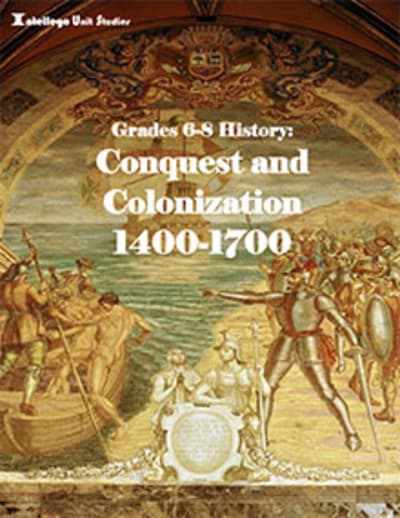6-8 History: Conquest and Colonization 1400-1700 