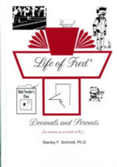 Life of Fred Decimals and Percents
