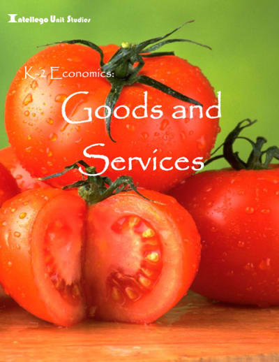 K-2 Economics: Volume 2 - Goods and Services