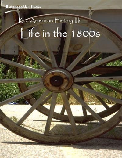 K-2 American History III: Life in the 1800s 