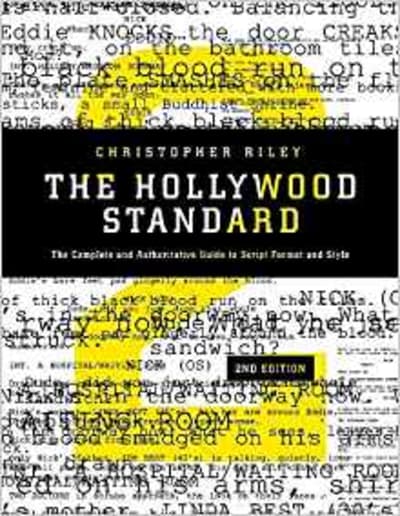 The Hollywood Standard: The Complete and Authoritative Guide to Script Format and Style