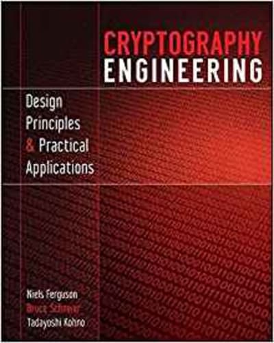 Cryptography Engineering: Design Principles and Practical Applications