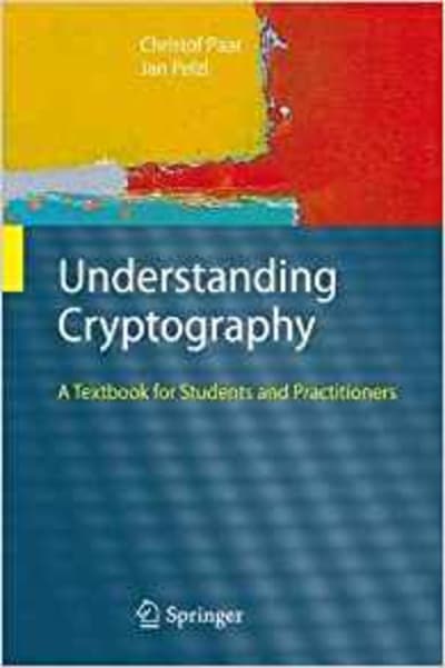 Understanding Cryptography: A Textbook for Students and Practitioners