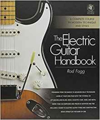 The Electric Guitar Handbook: A Complete Course in Modern Technique and Styles
