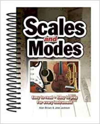 Scales & Modes: Easy to Read, Easy to Play; For Every Instrument 