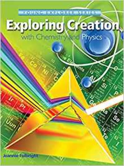 Exploring Creation with Chemistry and Physics