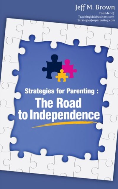 Strategies for Parenting: The Road to Independence 