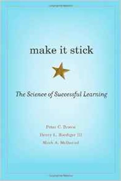 Make It Stick: The Science of Successful Learning