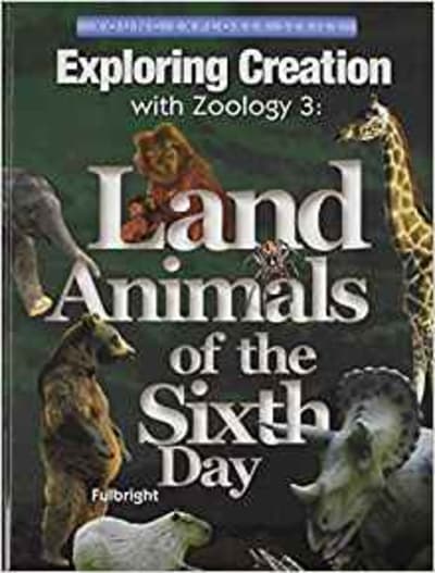 Exploring Creation with Zoology 3: Land Animals of the Sixth Day