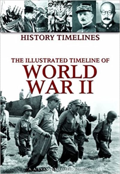 The Illustrated Timeline of World War II (History Timelines)