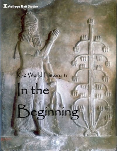 K-2 World History: Volume 1 - In the Beginning