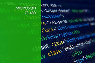 Microsoft 70-480: HTML5 with JavaScript and CSS3 1 of 2