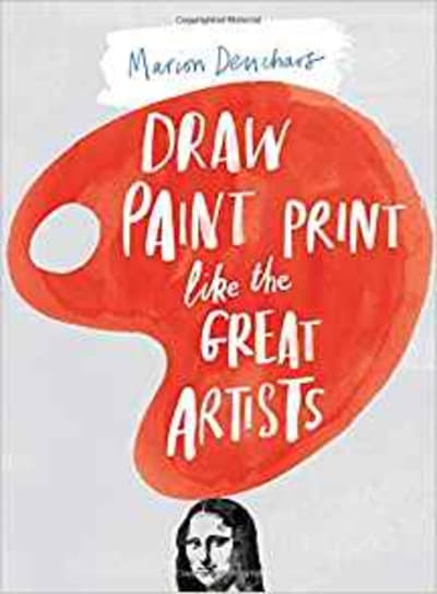 Draw Paint Print like the Great Artists