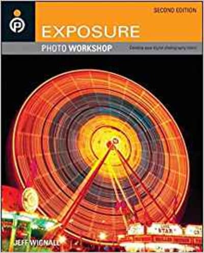 Exposure Photo Workshop: Develop Your Digital Photography Talent