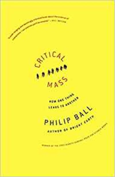 Critical Mass: How One Thing Leads to Another