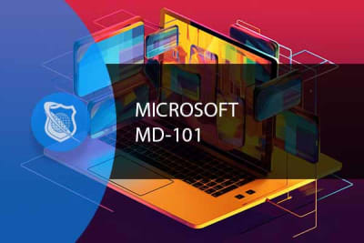 Microsoft MD-101 – Managing Modern Desktops