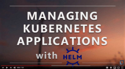 Managing Kubernetes Applications with Helm (LFS244)