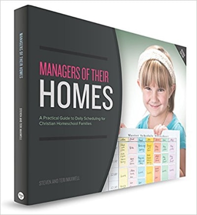 Managers of Their Homes: A Practical Guide to Daily Scheduling for Christian Homeschool Families