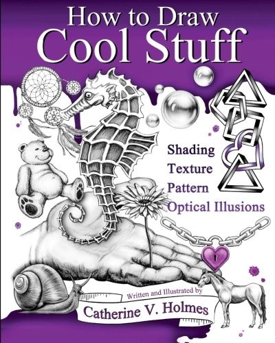 How to Draw Cool Stuff: A Drawing Guide for Teachers and Students