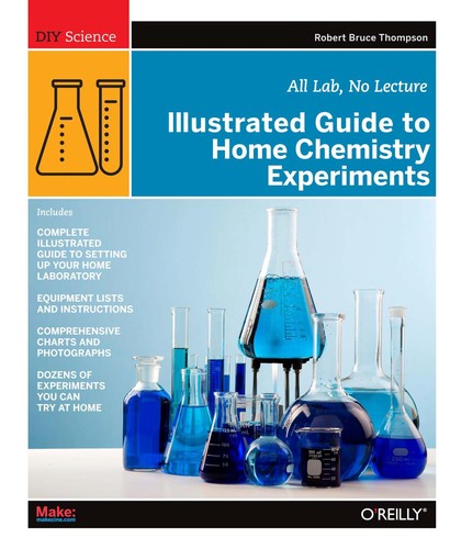 The Illustrated Guide to Home Chemistry Experiments