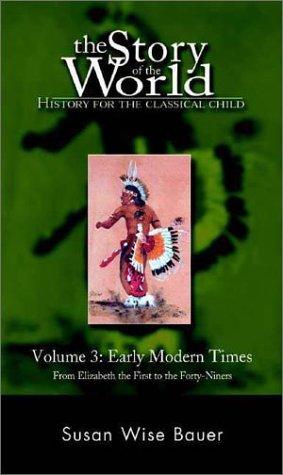 The Story of the World Volume 3: Early Modern Times