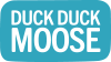 Duck Duck Moose
