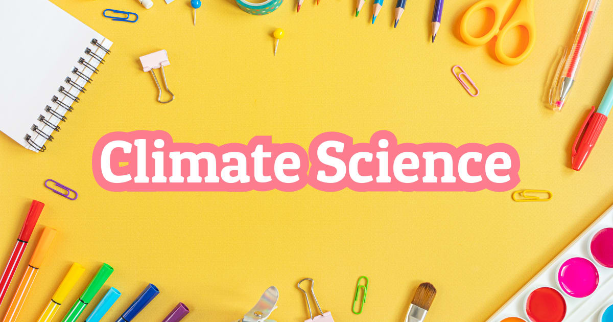 Climate Science | Learnamic